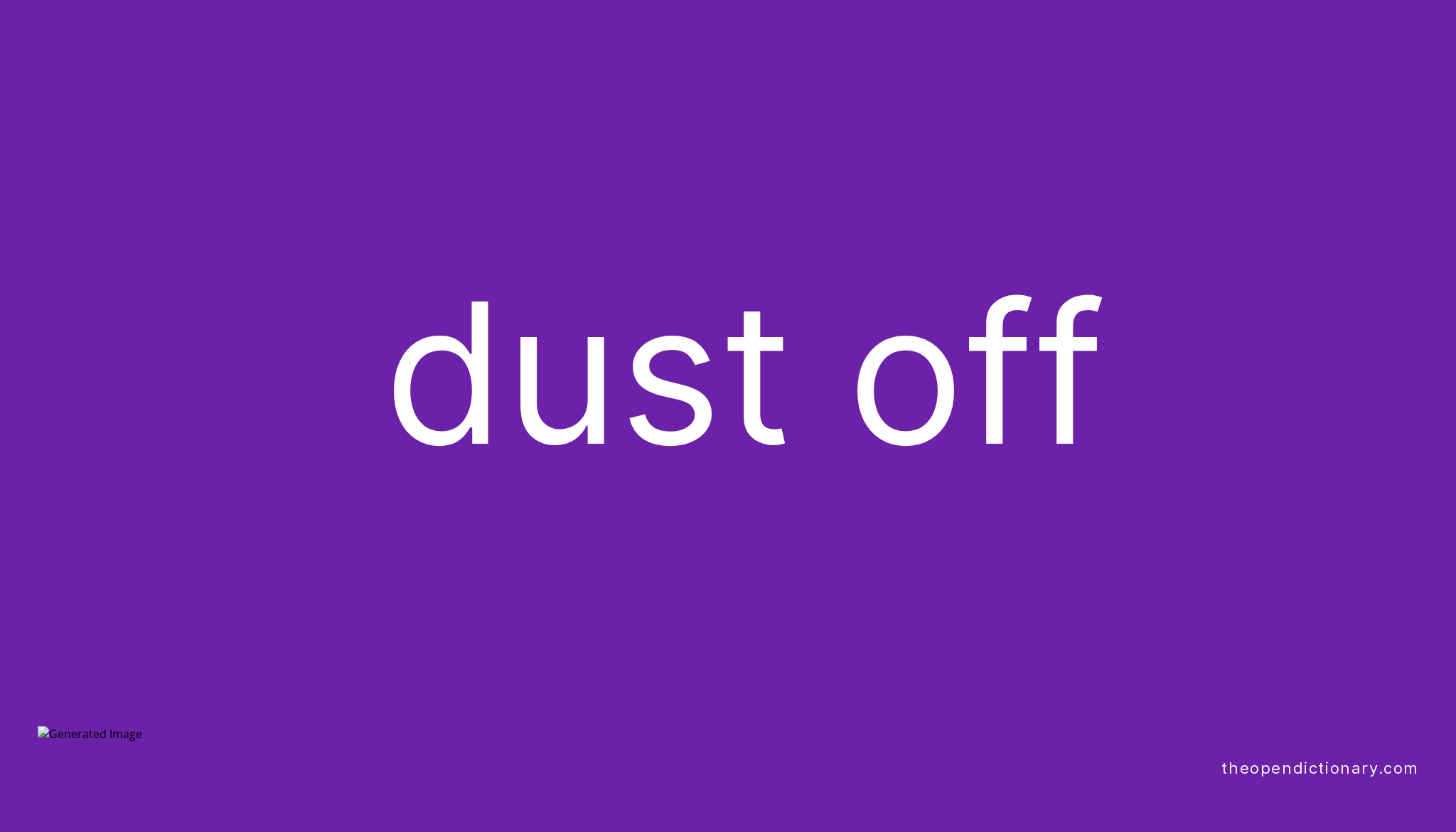 dust-off-phrasal-verb-dust-off-definition-meaning-and-example